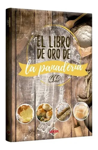 El Libro De Oro De La Panadería (tapa Dura) / Lexus