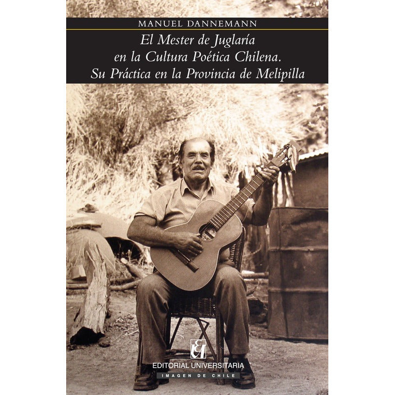 Mester De Juglarias En La Cultura Poetica / Manuel Dannemann