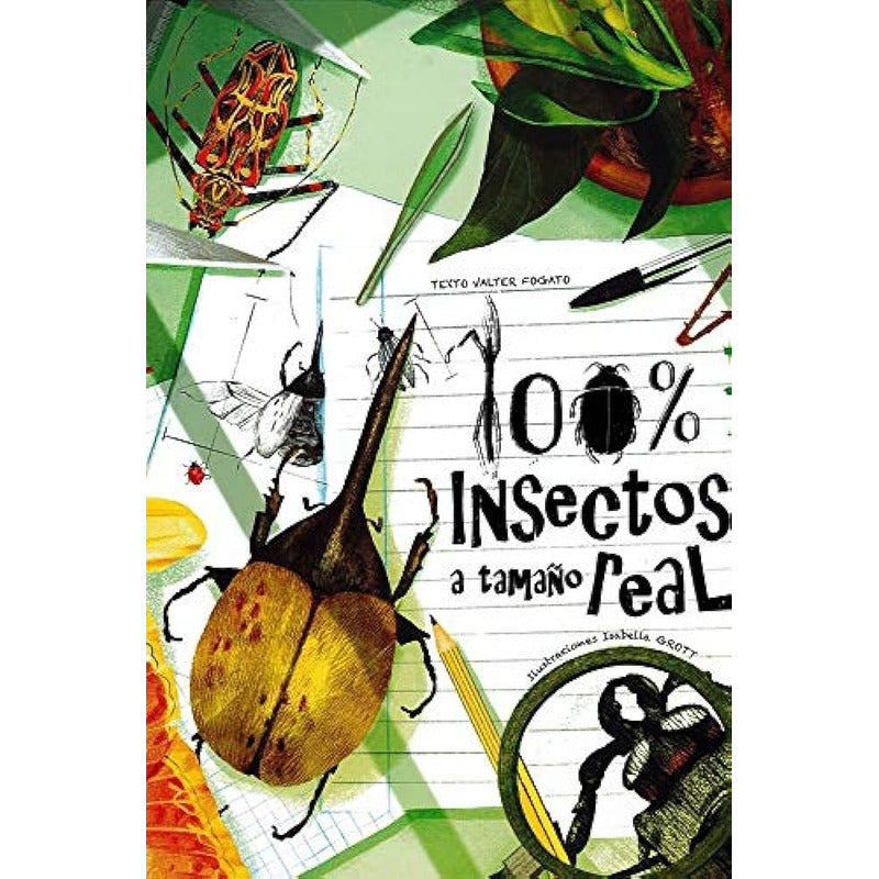 100% Insectos A Tamaño Real (tapa Dura) / Isabella Grott