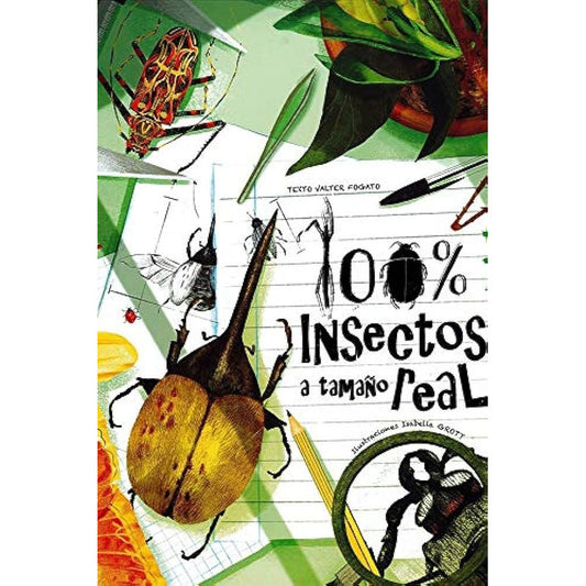 100% Insectos A Tamaño Real (tapa Dura) / Isabella Grott