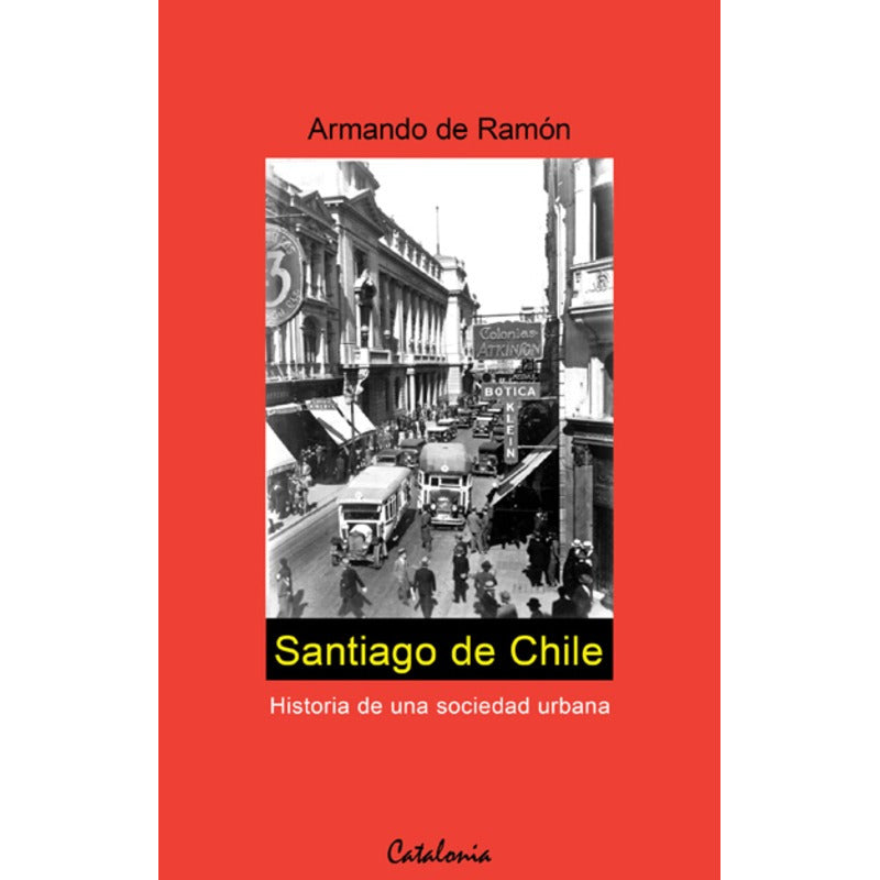 Santiago De Chile / Armando De Ramon
