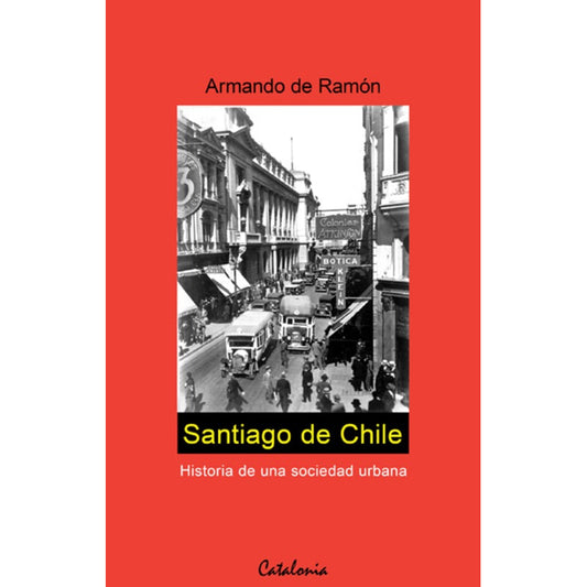 Santiago De Chile / Armando De Ramon