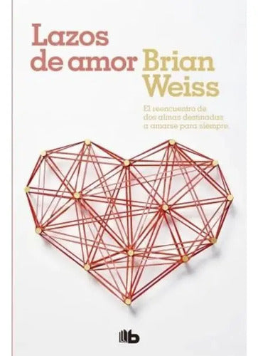Lazos De Amor / Brian Weiss