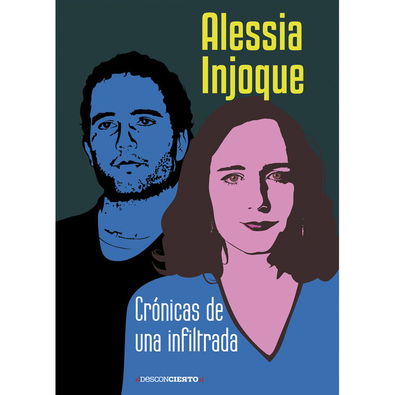 Cronicas De Una Infiltrada / Alessia Injoque