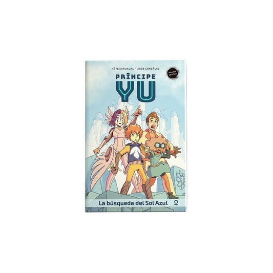 Principe Yu (n. Grafica) La Busqueda Del Sol Azul / Loqueleo