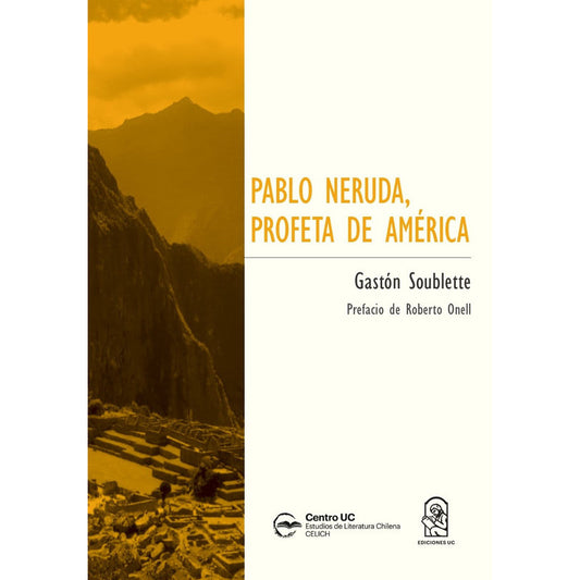 Pablo Neruda, Profeta De America / Gaston Soublette