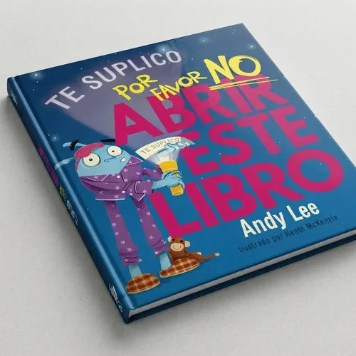 Te Lo Suplico Por Favor No Abrir Este Libro (td) / Andy Lee