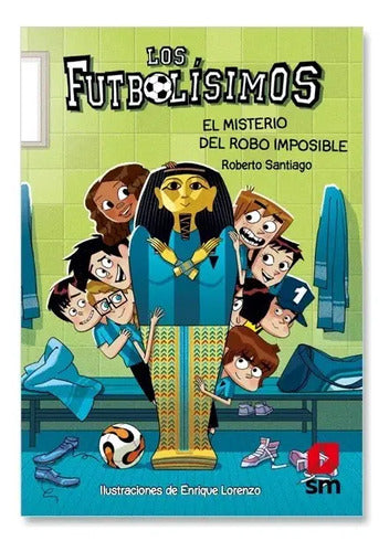 Futbolisimos El Misterio Del Robo Imposible / R. Santiago