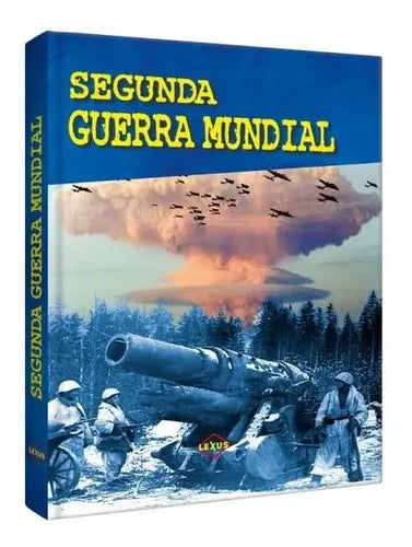 Segunda Guerra Mundial (tapa Dura) / Lexus