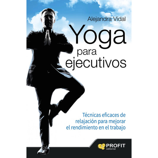 Yoga Para Ejecutivos / Alejandra Vidal