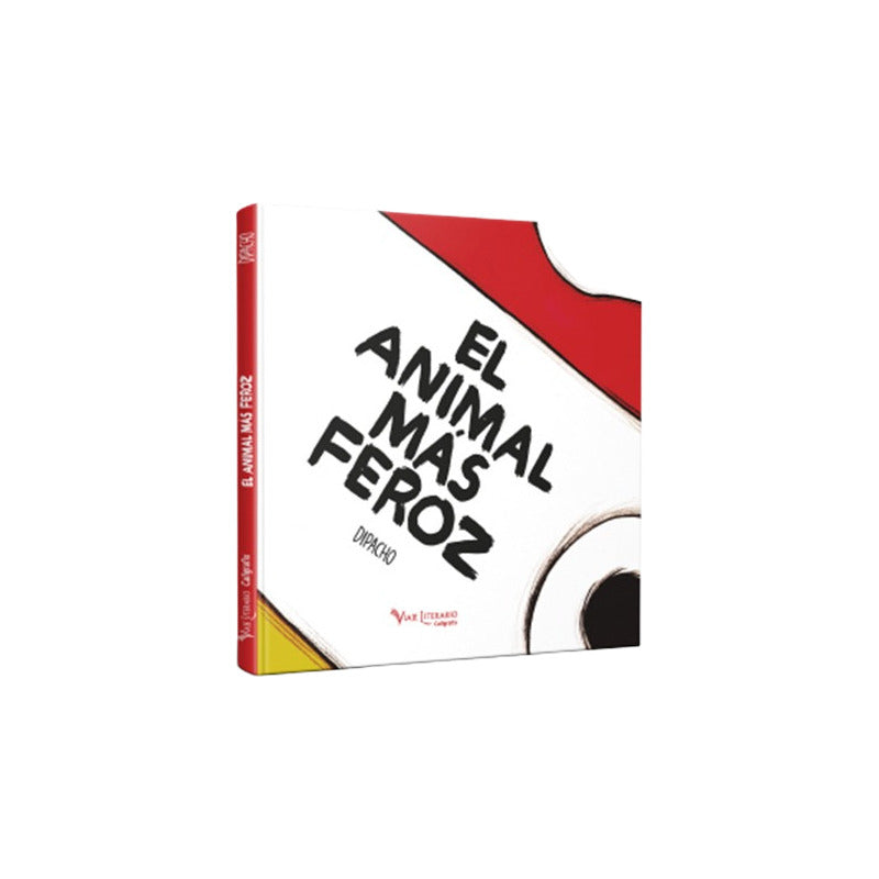 El Animal Mas Feroz (tapa Dura) / Caligrafix
