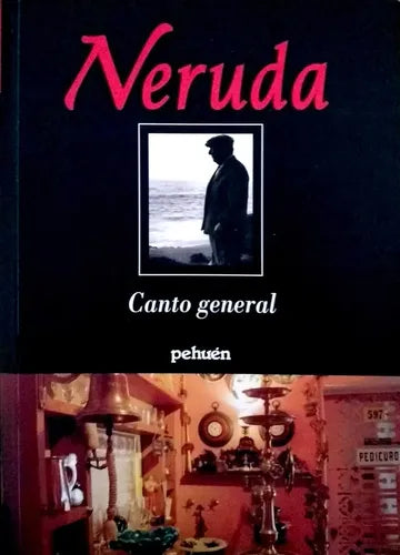 Canto General / Pablo Neruda