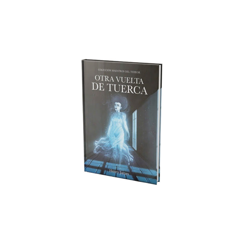 Otra Vuelta De Tuerca / Henry James