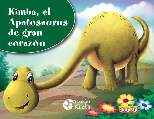 Kimba El Apatosaurus De Gran Corazón (pop Up Tapa Dura)