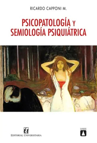 Psicopatologia Y Semiologia Psiquiatrica / Ricardo Capponi