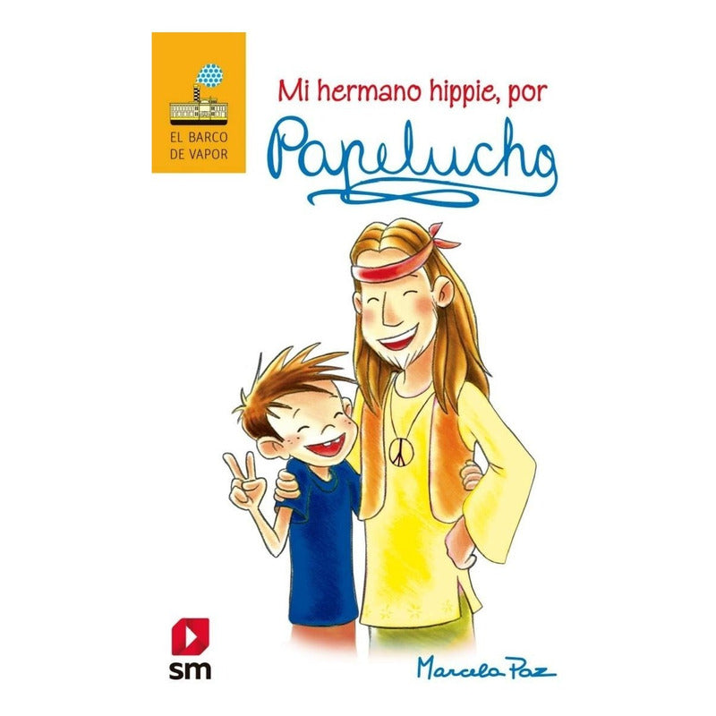 Papelucho N°10 Mi Hermano Hippie / Marcela Paz