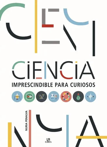 Ciencia Imprescindible Para Curiosos / Nuria Penalva
