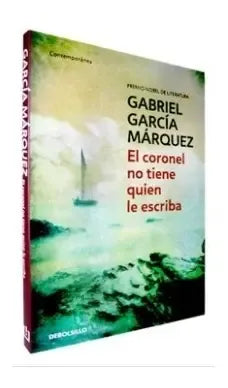 El Coronel No Tiene Quien Le Escriba / Garcia Marquez