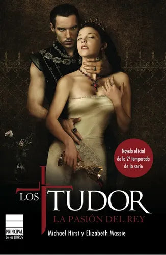 Los Tudor La Pasion Del Rey / Hirst Y Massie