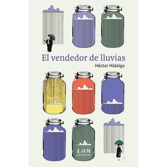 El Vendedor De Lluvias / Hector Hidalgo