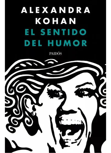 El Sentido Del Humor / Alexandra Kohan