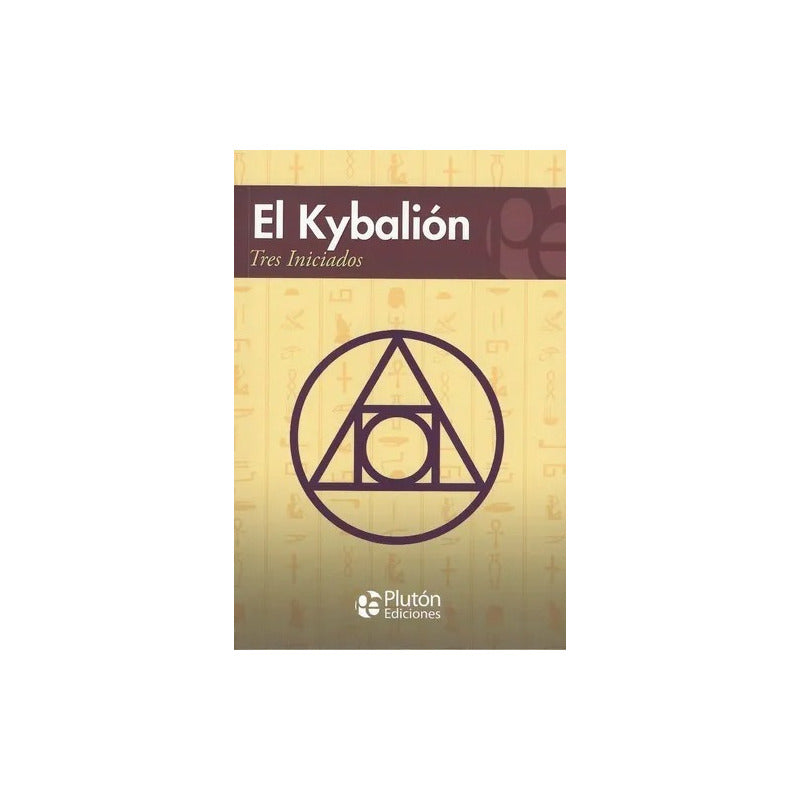 El Kybalion / Tres Iniciados