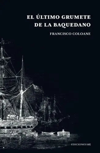 El Ultimo Grumete De La Baquedano / Francisco Coloane