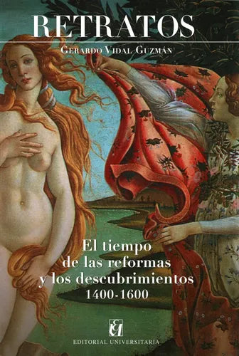 Retratos El Tiempo De Las Reformas Y Descubrimientos / Vidal
