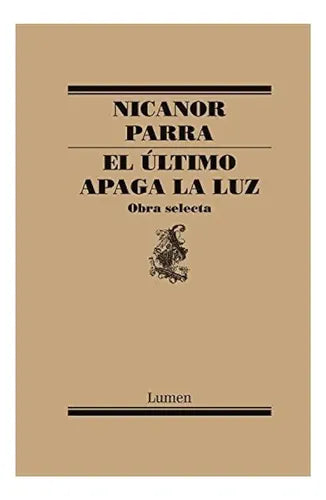 El Ultimo Apaga La Luz / Nicanor Parra