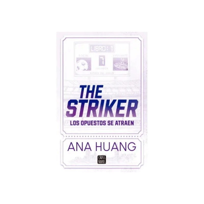 Dioses Del Juego 1. The Striker / Ana Huang