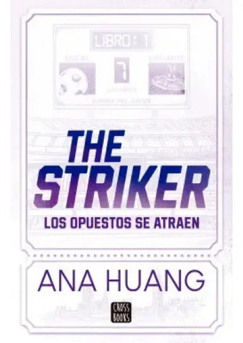Dioses Del Juego 1. The Striker / Ana Huang