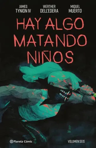 Hay Algo Matando Niños Nº 06 / James Tynion Iv
