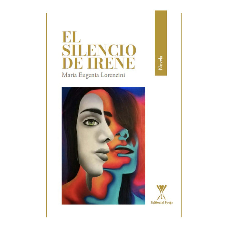 El Silencio De Irene / Maria Eugenia Lorenzini