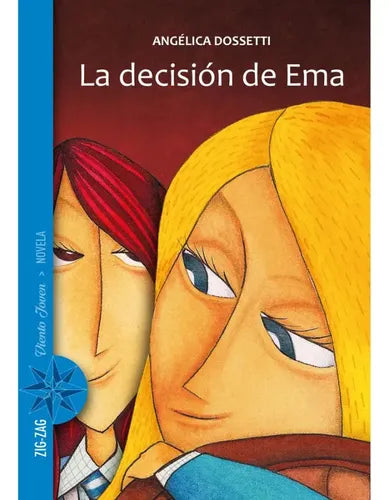 La Decisión De Ema / Angelica Dossetti