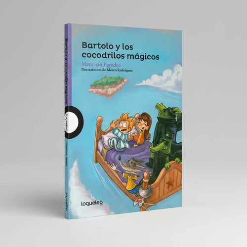 Bartolo Y Los Cocodrilos Magicos / Mauricio Paredes
