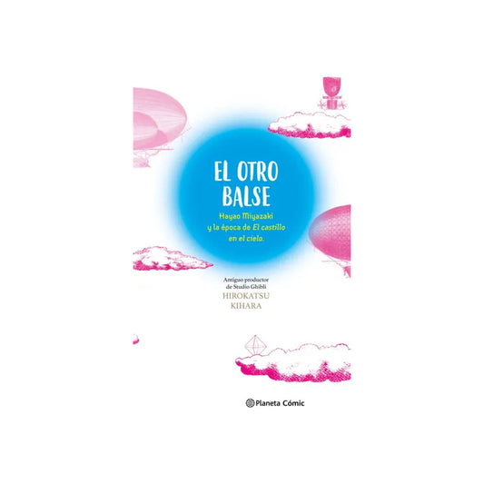 El Otro Balse: Hayao Miyazaki Y La Época De El Cas /miyazaki