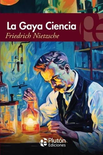 La Gaya Ciencia / Friedich Nietzsche