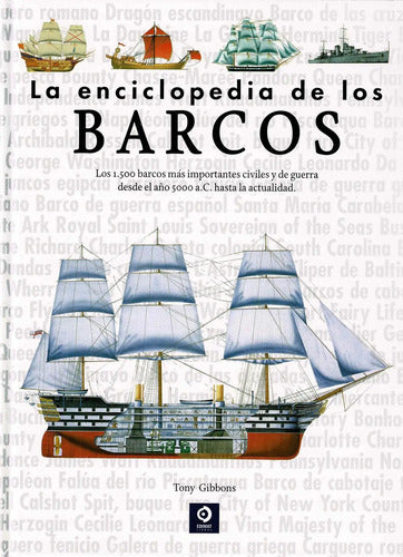 La Enciclopedia De Los Barcos (tapa Dura) / Tony Gibbons