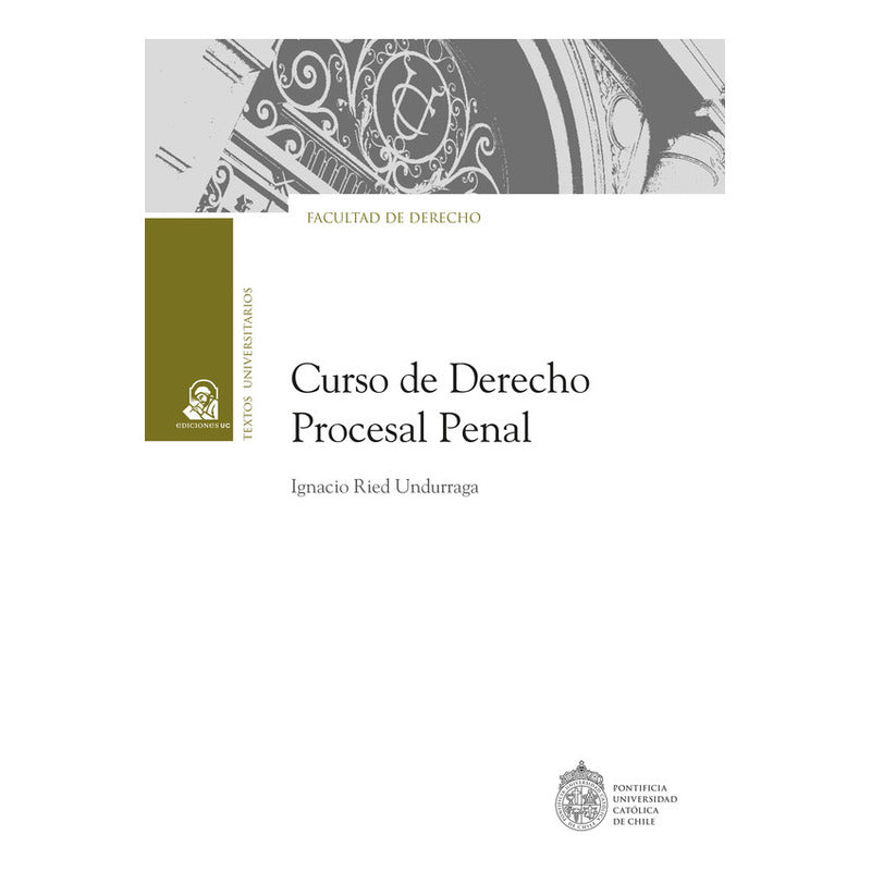 Curso De Derecho Procesal Penal / Ignacio Ried Undurraga