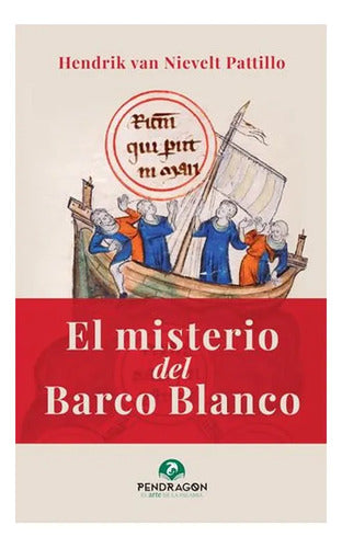 El Misterio Del Barco Blanco / Hendrik Van Nievelt