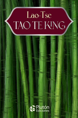 Tao Te King / Lao Tse