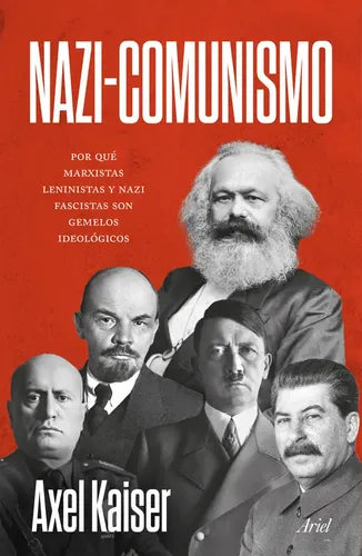 Nazi Comunismo / Axel Kaiser