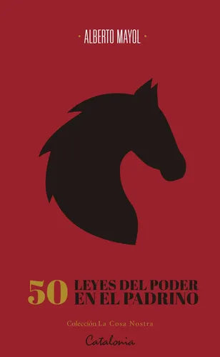50 Leyes Del Poder En El Padrino / Alberto Mayol
