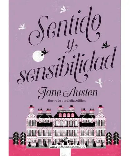 Sentido Y Sensibilidad (tapa Dura Ilustrado) / Jane Austen