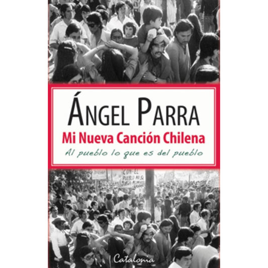 Mi Nueva Cancion Chilena / Ángel Parra