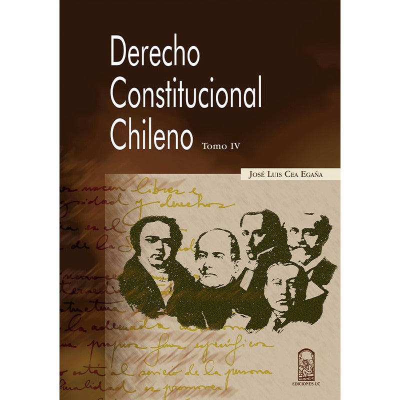 Derecho Constitucional Chileno Tomo Iv / José Luis Cea Egaña