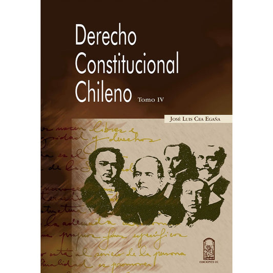Derecho Constitucional Chileno Tomo Iv / José Luis Cea Egaña
