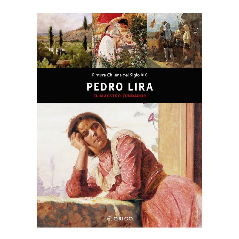 Pedro Lira / Origo Ediciones