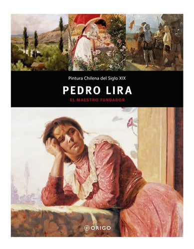 Pedro Lira / Origo Ediciones
