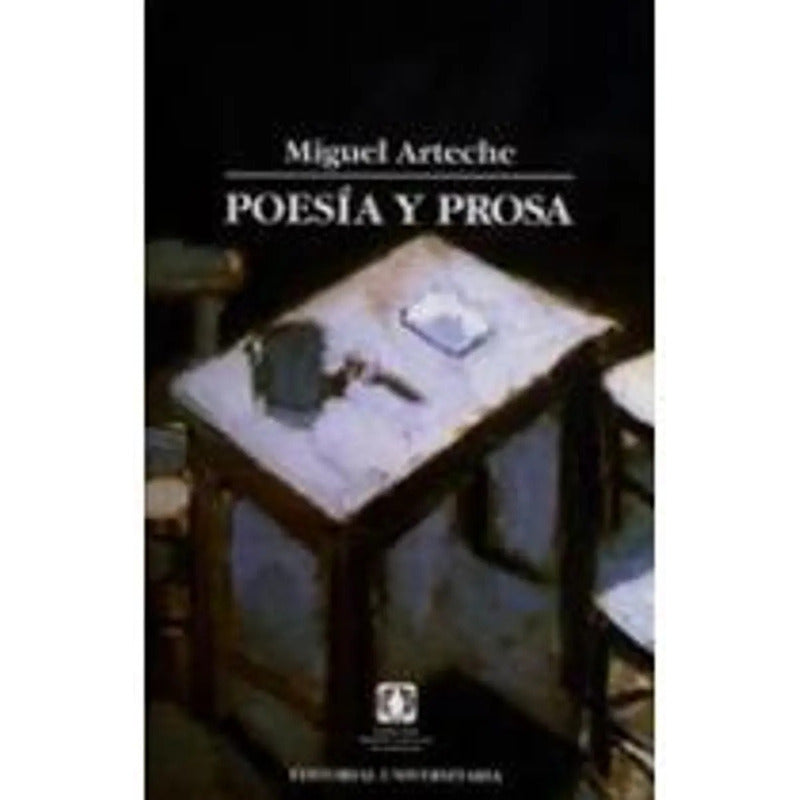 Poesia Y Prosa / Miguel Arteche